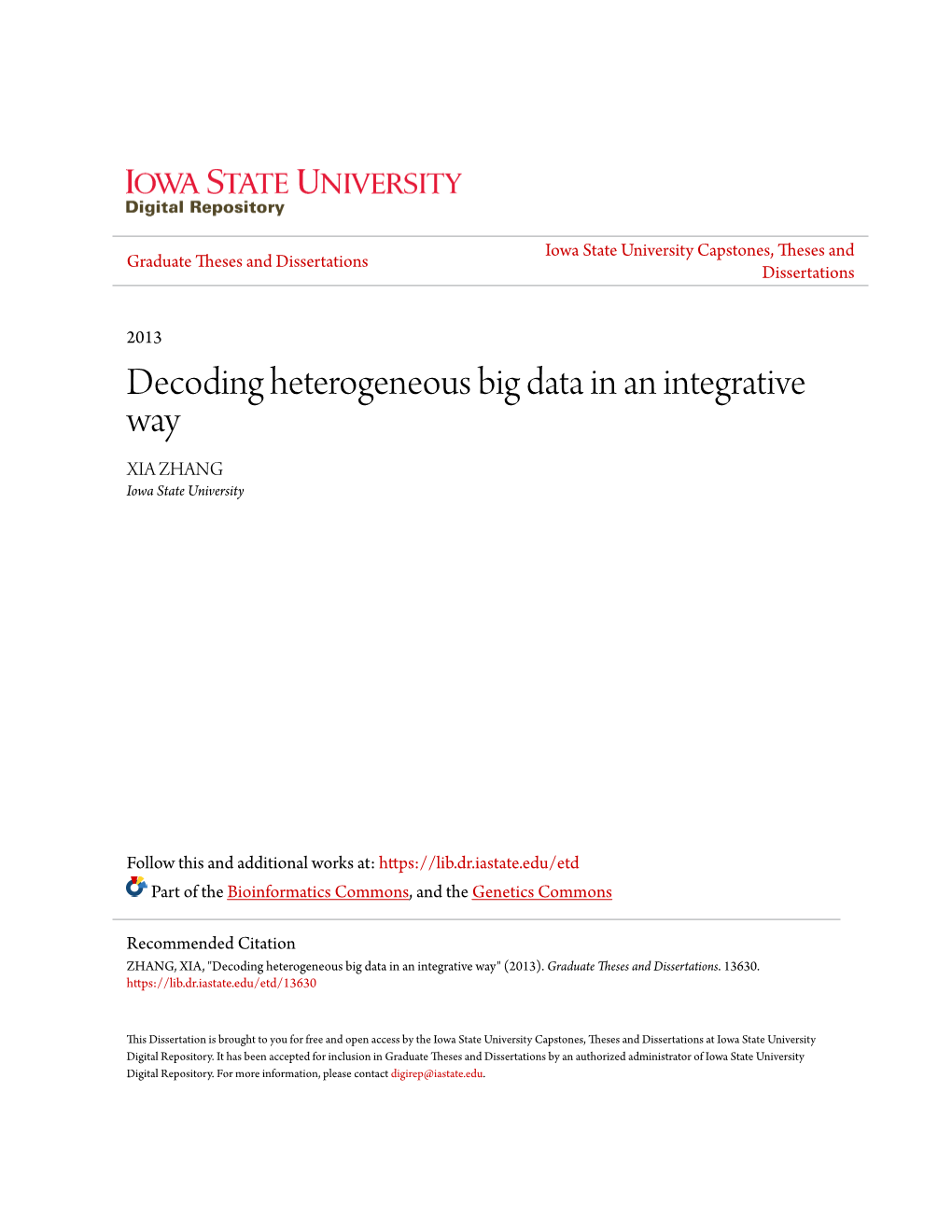 Decoding Heterogeneous Big Data in an Integrative Way XIA ZHANG Iowa State University