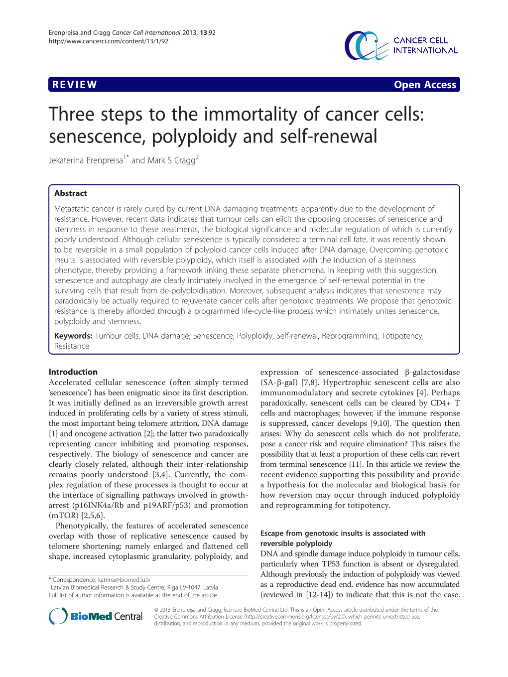 Three Steps to the Immortality of Cancer Cells: Senescence, Polyploidy and Self-Renewal Jekaterina Erenpreisa1* and Mark S Cragg2