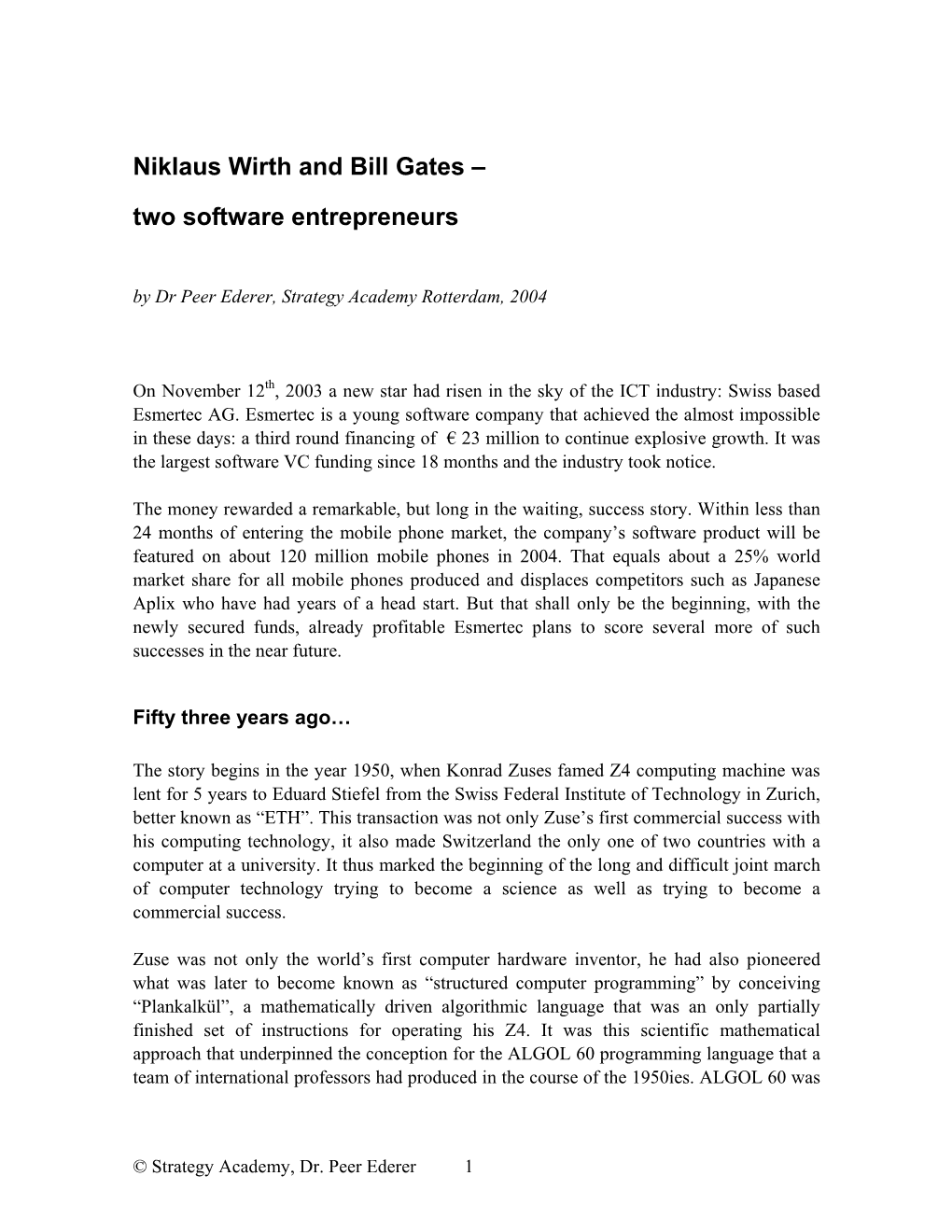 Niklaus Wirth and Bill Gates – Two Software Entrepreneurs