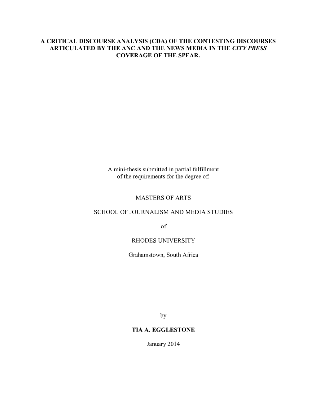 A Critical Discourse Analysis (Cda) of the Contesting Discourses Articulated by the Anc and the News Media in the City Press Coverage of the Spear