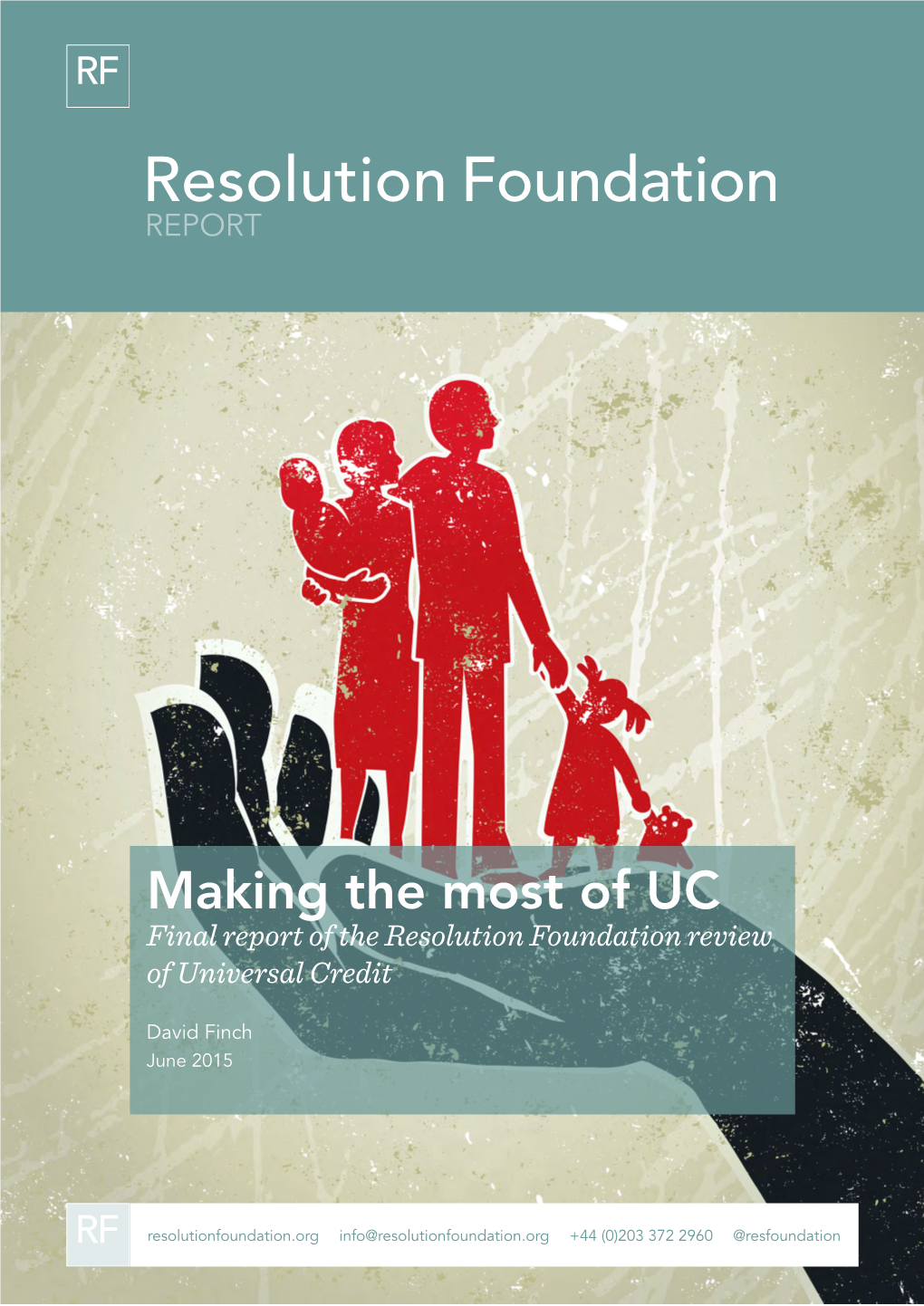 Making the Most of UC Final Report of the Resolution Foundation Review of Universal Credit