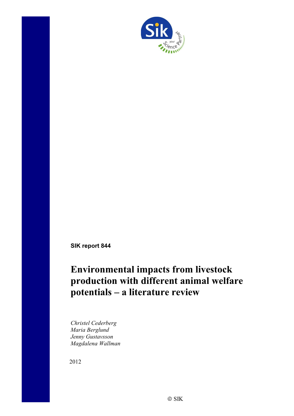 Environmental Impacts from Livestock Production with Different Animal Welfare Potentials – a Literature Review