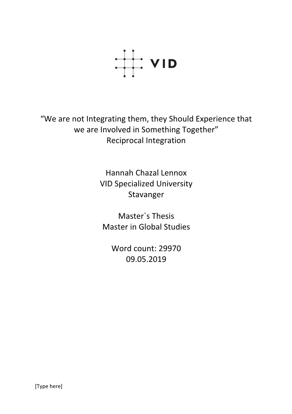 We Are Not Integrating Them, They Should Experience That We Are Involved in Something Together” Reciprocal Integration