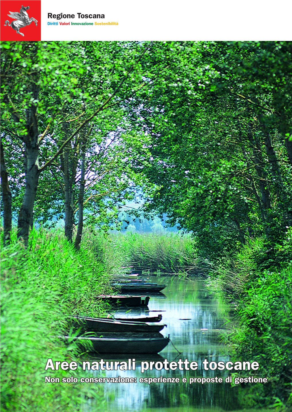 Aree Naturali Protette Toscane Non Solo Conservazione: Esperienze E Proposte Di Gestione Aree Naturali Protette Toscane