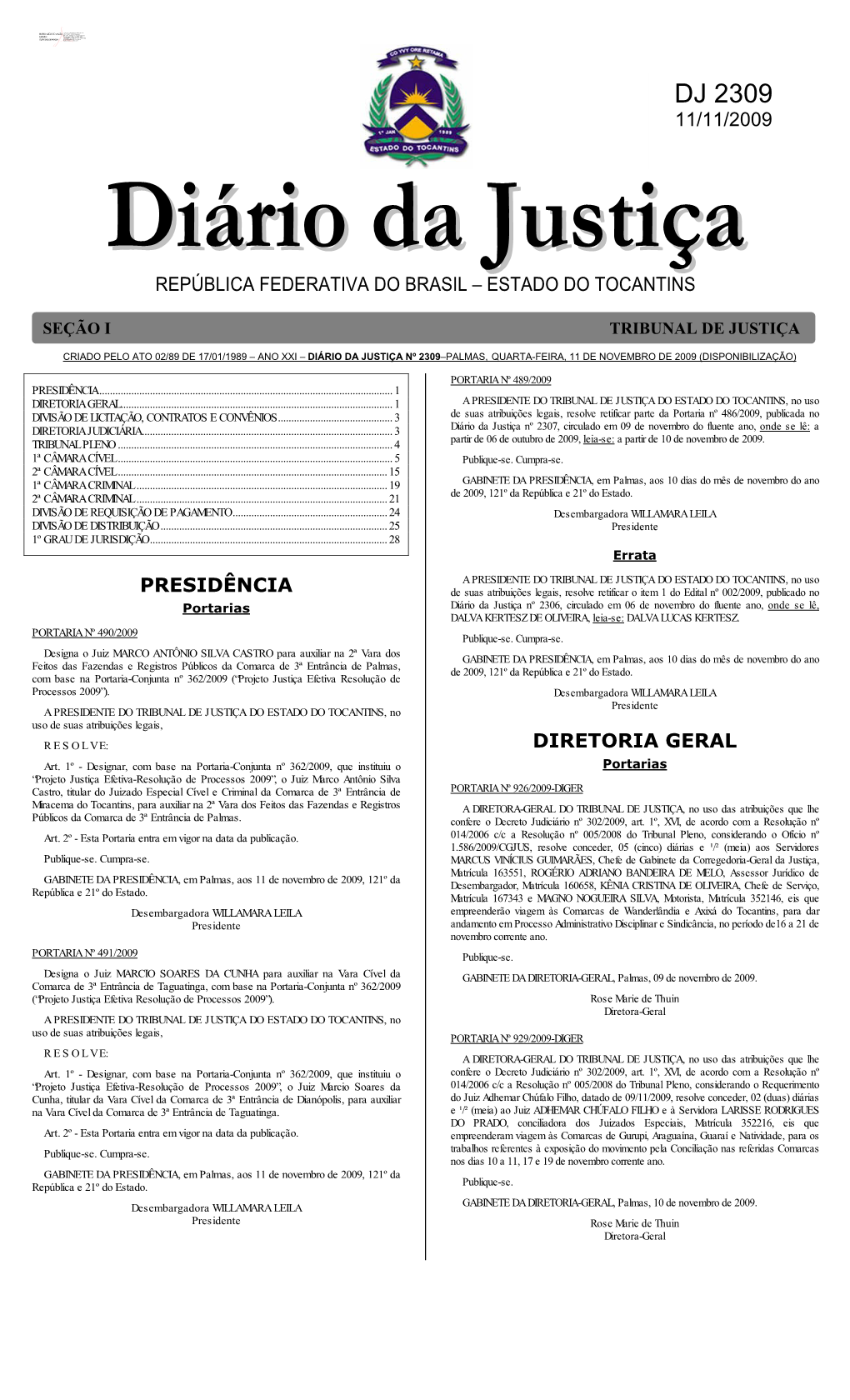 DJ 2309 11/11/2009 Ddiiáárriioo Ddaa Jjuussttiiççaa REPÚBLICA FEDERATIVA DO BRASIL – ESTADO DO TOCANTINS