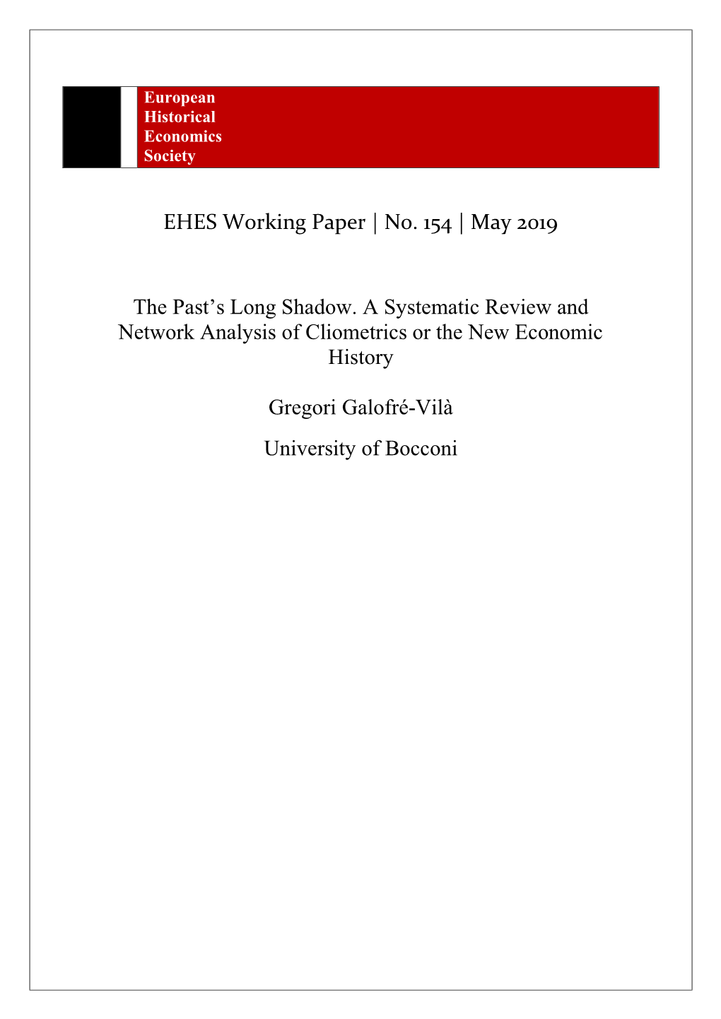 EHES Working Paper | No. 154 | May 2019 the Past's Long Shadow. A