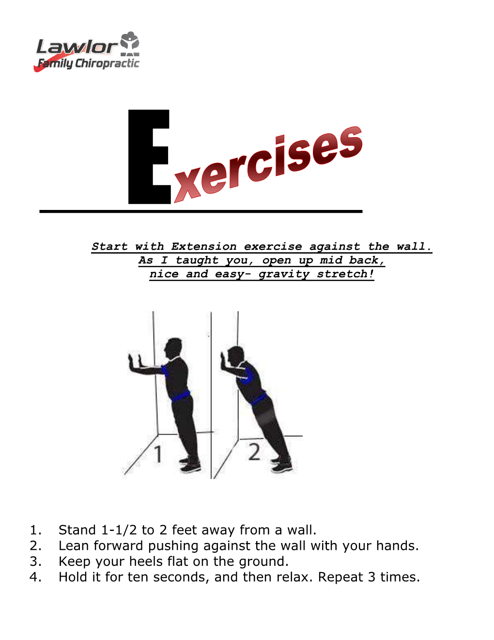 1. Stand 1-1/2 to 2 Feet Away from a Wall. 2. Lean Forward Pushing Against the Wall with Your Hands