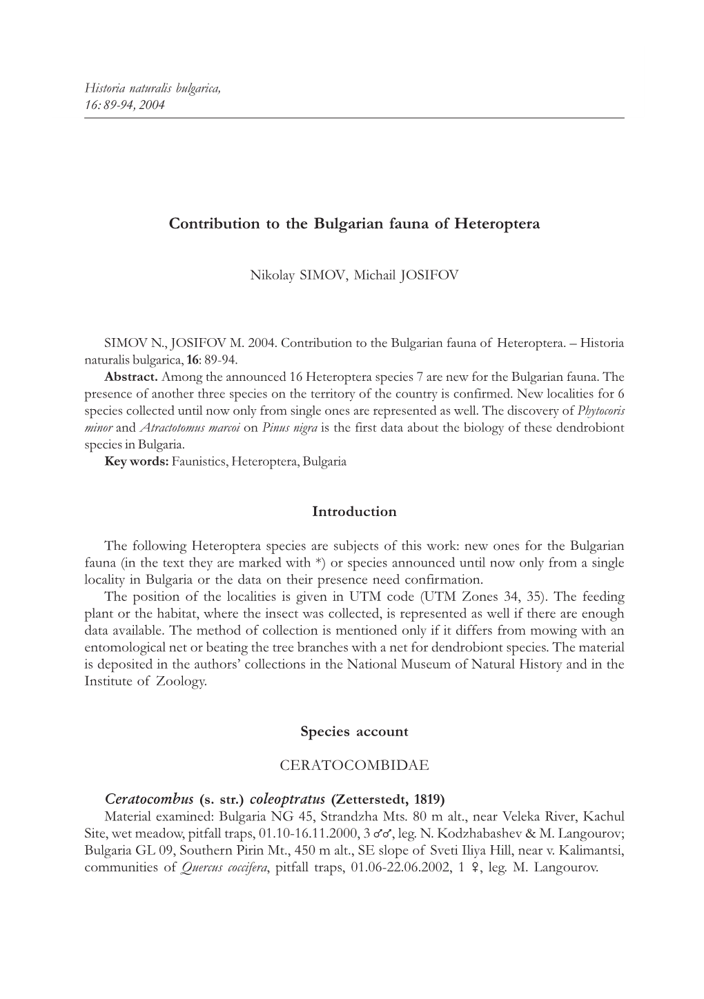 Contribution to the Bulgarian Fauna of Heteroptera 89 16: 89-94, 2004