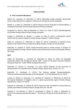 PUBLICATIONS A. Peer-Reviewed Publications Kalkuhl, M., Lessmann, K., Edenhofer, O. (2013): Renewable Energy Subsidies: Second-B