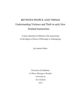 BETWEEN PEOPLE and THINGS Understanding Violence and Theft in Early New Zealand Transactions