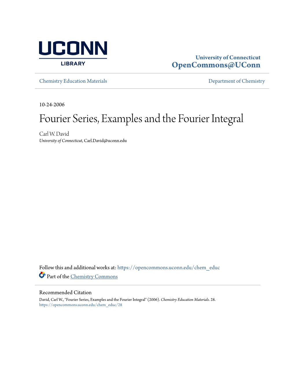 Fourier Series, Examples and the Fourier Integral Carl W