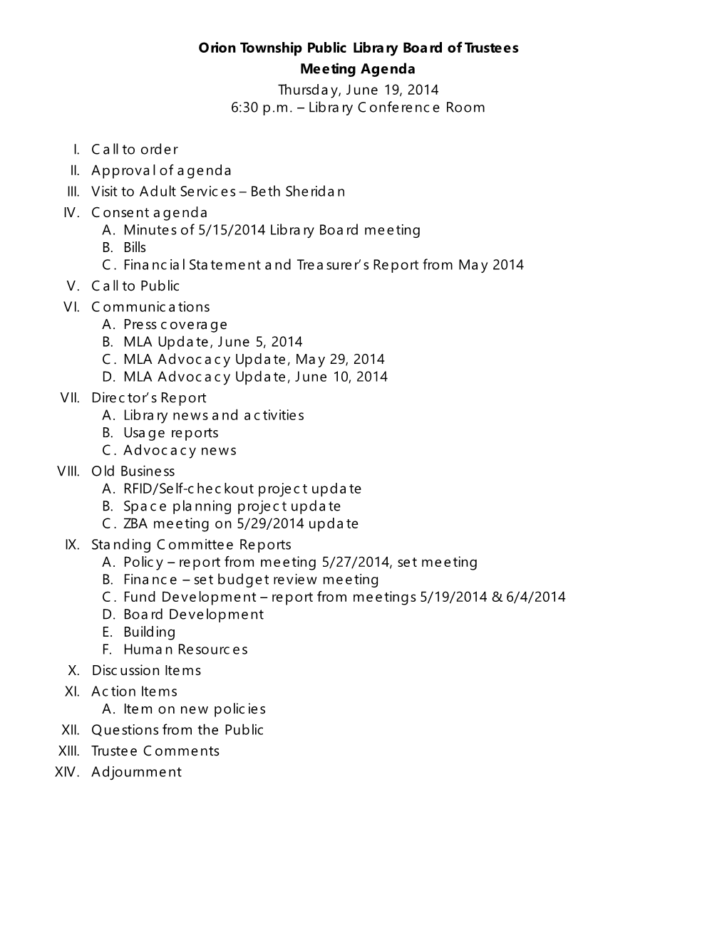 Orion Township Public Library Board of Trustees Meeting Agenda Thursday, June 19, 2014 6:30 P.M