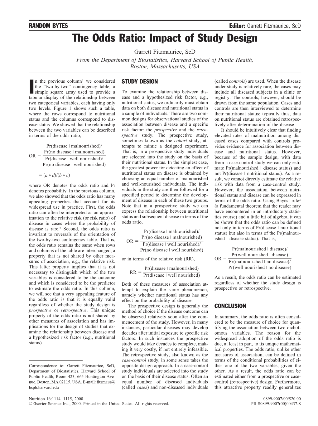 The Odds Ratio: Impact of Study Design Garrett Fitzmaurice, Scd from the Department of Biostatistics, Harvard School of Public Health, Boston, Massachusetts, USA