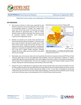 GUATEMALA Food Security Outlook February to September 2021 Early Start to Lean Season and Continuation of Crisis Food Insecurity Outcomes