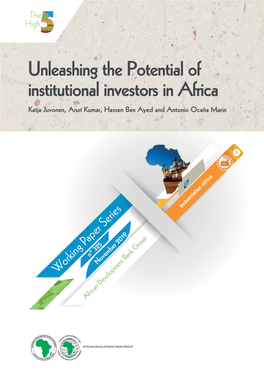 Unleashing the Potential of Institutional Investors in Africa Katja Juvonen, Arun Kumar, Hassen Ben Ayed and Antonio Ocaña Marin