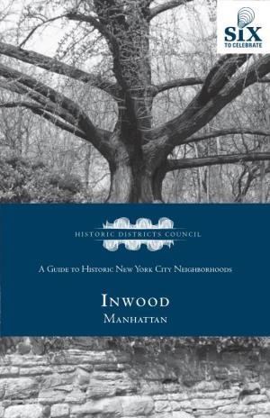 Inwood Is Distinctive in That Its Pattern of Development and Architecture Was Created in Relation to the Original Landscape of Manhattan Island