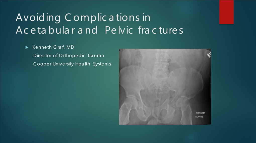 Avoiding Complications in Acetabular and Pelvic Fractures