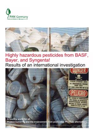Highly Hazardous Pesticides from BASF, Bayer, and Syngenta! Results of an International Investigation