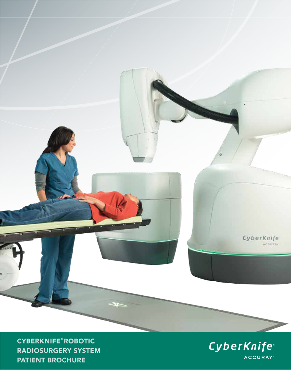 CYBERKNIFE® Robotic Radiosurgery System Patient