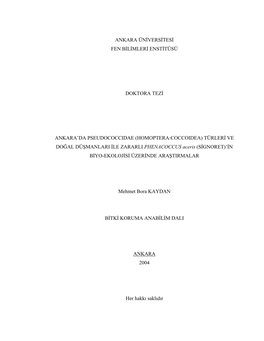 HOMOPTERA:COCCOIDEA) TÜRLERİ VE DOĞAL DÜŞMANLARI İLE ZARARLI PHENACOCCUS Aceris (SİGNORET)’İN BİYO-EKOLOJİSİ ÜZERİNDE ARAŞTIRMALAR