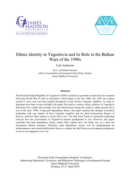 Ethnic Identity in Yugoslavia and Its Role in the Balkan Wars of the 1990S Carl Anderson M.A