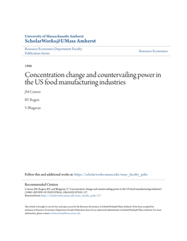 Concentration Change and Countervailing Power in the US Food Manufacturing Industries JM Connor