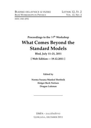 What Comes Beyond the Standard Models Bled, July 11–21, 2011 [ Web Edition — 19.12.2011 ]