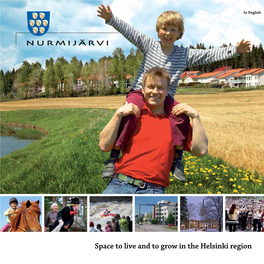 Space to Live and to Grow in the Helsinki Region Welcome to Nurmijärvi