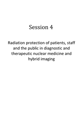 Session 4: Radiation Protection of Patients, Staff and the Public In