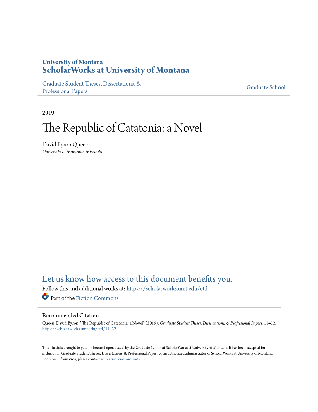 The Republic of Catatonia: a Novel David Byron Queen University of Montana, Missoula