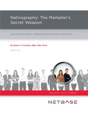 Netnography: the Marketer's Secret Weapon