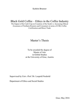 Black Gold Coffee – Ethics in the Coffee Industry the Impact of the Cash Crop on Countries of the South Vs