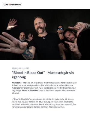 "Blood in Blood Out" - Mustasch Går Sin Egen Väg