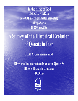 A Survey of the Historical Evolution of Qanats in Iran (PPT)