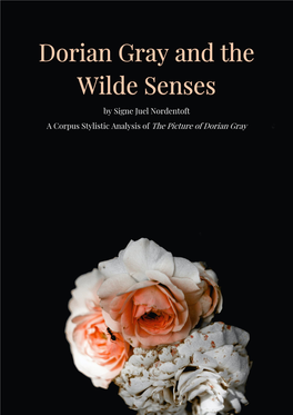 Dorian Gray and the Wilde Senses: a Corpus Stylistic Analysis of Oscar Wilde’S the Picture of Dorian Gray