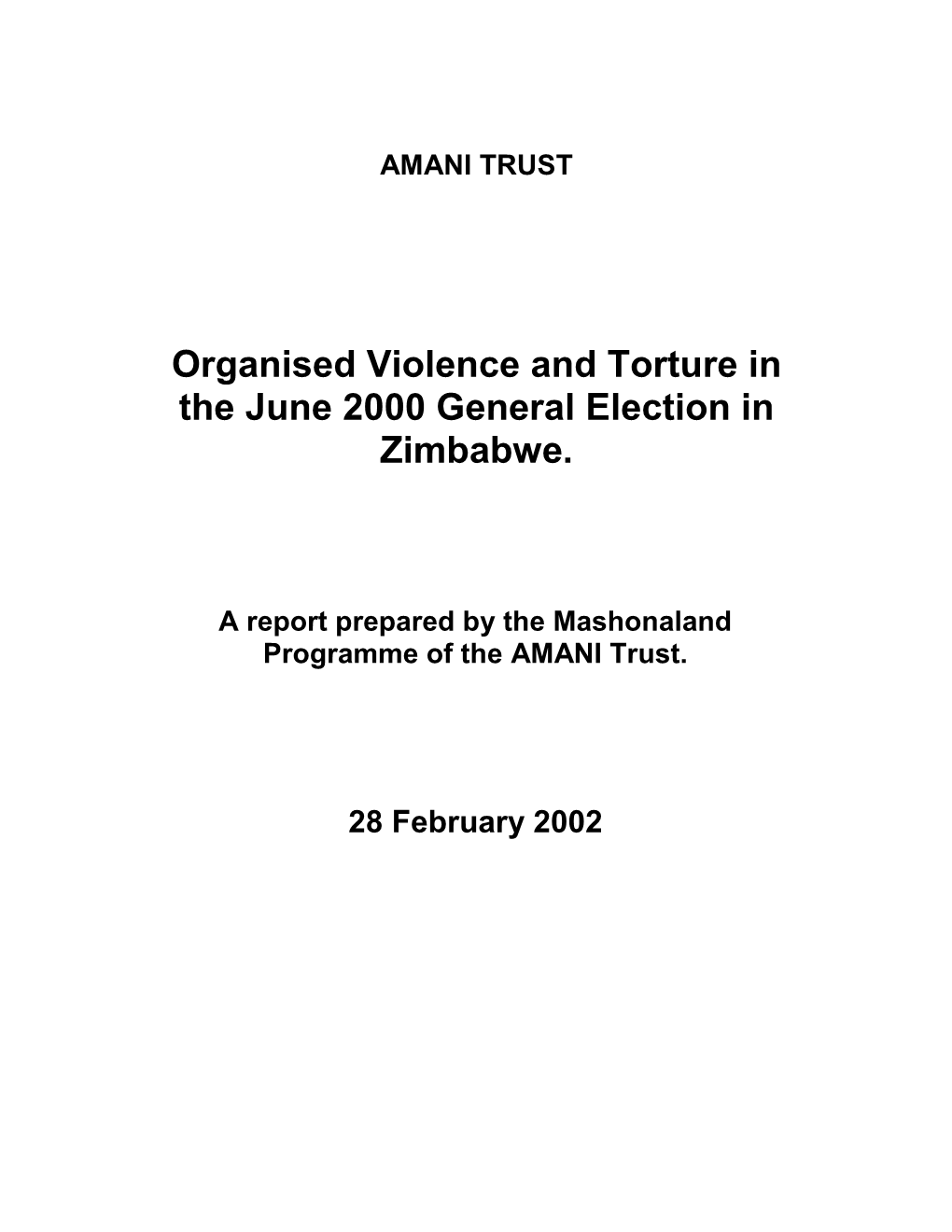 Organised Violence and Torture in the June 2000 General Election and Subsequent Bye-Elections in Zimbab