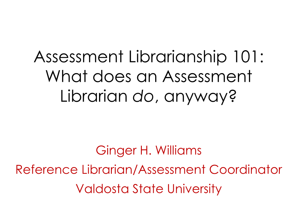 What Does an Assessment Librarian Do, Anyway?