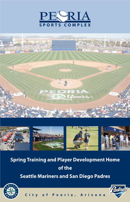 Spring Training and Player Development Home of the Seattle Mariners and San Diego Padres