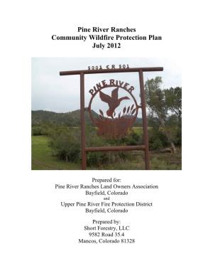 Pine River Ranches CWPP Has Been Developed in Response to the Healthy Forests Restoration Act of 2003 (HFRA)