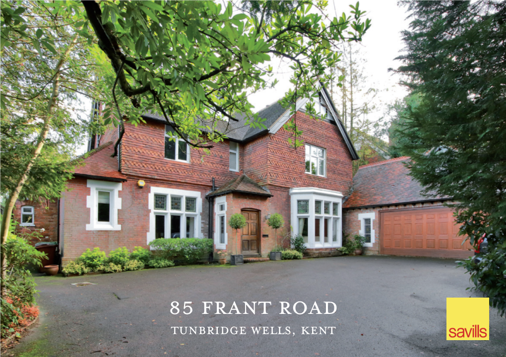 85 Frant Road Tunbridge Wells, Kent 85 Frant Road Tunbridge Wells, Kent TN2 5LP