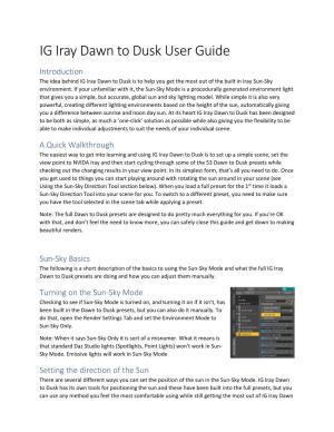 IG Iray Dawn to Dusk User Guide Introduction the Idea Behind IG Iray Dawn to Dusk Is to Help You Get the Most out of the Built in Iray Sun-Sky Environment