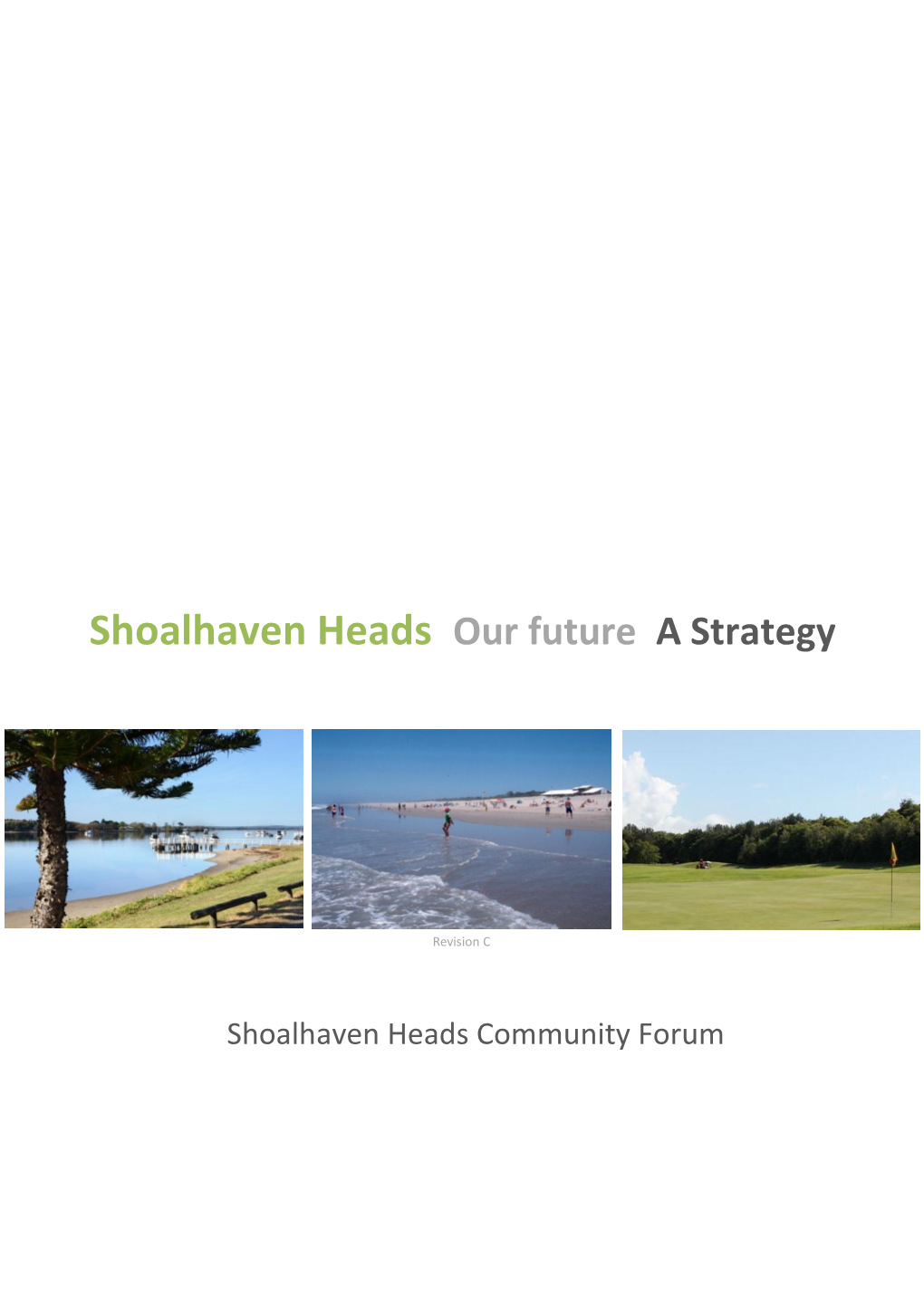 Shoalhaven Heads Our Future a Strategy