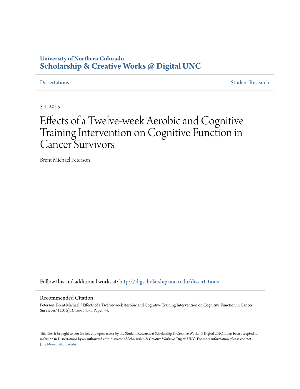 Effects of a Twelve-Week Aerobic and Cognitive Training Intervention on Cognitive Function in Cancer Survivors Brent Michael Peterson