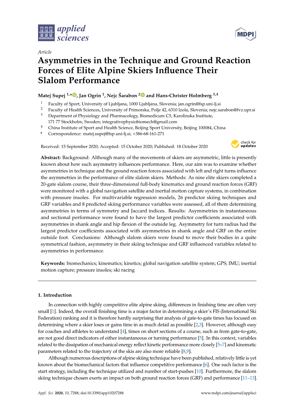 Asymmetries in the Technique and Ground Reaction Forces of Elite Alpine Skiers Inﬂuence Their Slalom Performance