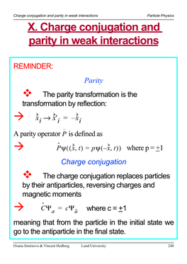 X. Charge Conjugation and Parity in Weak Interactions →