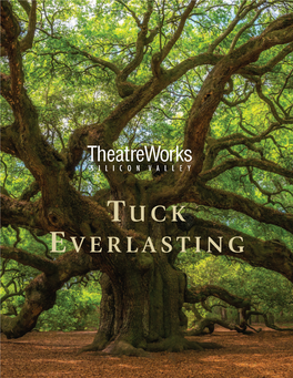Tuck Everlasting Will Be Held on Thursday, December 6, 2018 and Thursday, December 13, 2018 at 11:00 Am, at the Lucie Stern Theatre in Palo Alto