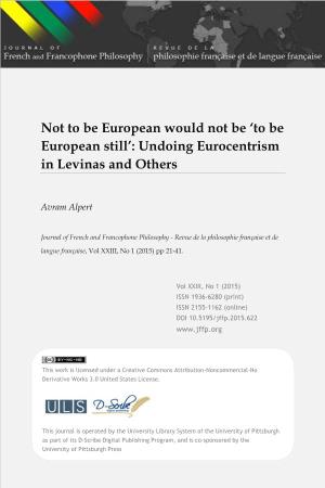 'To Be European Still': Undoing Eurocentrism in Levinas and Others