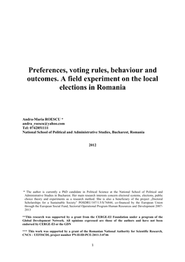 Preferences, Voting Rules, Behaviour and Outcomes. a Field Experiment on the Local Elections in Romania