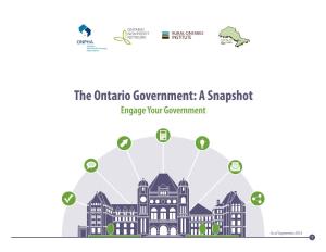 The Ontario Government: a Snapshot Engage Your Government