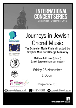 Journeys in Jewish Choral Music the School of Music Choir Directed by Stephen Muir and George Kennaway
